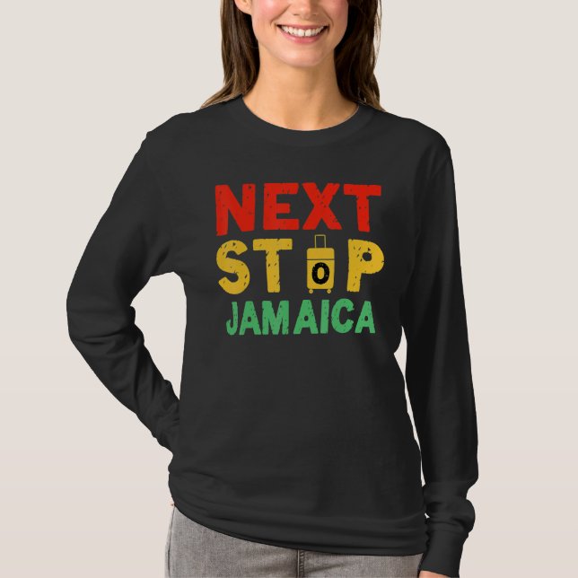 T-shirt Next Stop Jamaica Is Calling I Must Go Vacation Ja (Devant)