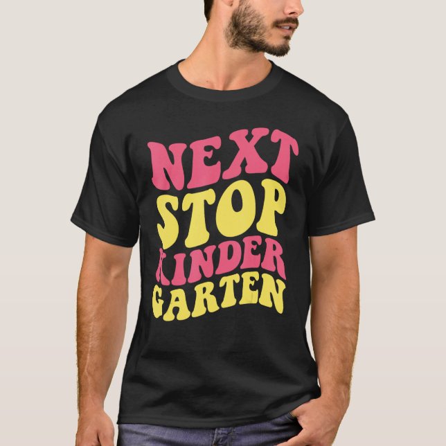 T-shirt Next Stop Kindergarten Preschool Graduation 2023 B (Devant)