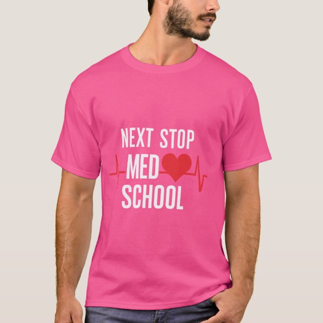 T-shirt Next Stop Med School Design for Future Médicale St (Devant)