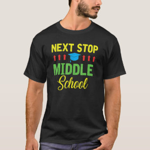 T-shirt Next Stop Middle School