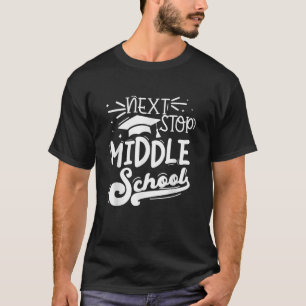 T-shirt Next Stop Middle School Cinquième Grade Sum