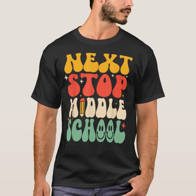 T-shirt Next Stop Middle School Elémentaire School Graduat (Devant)