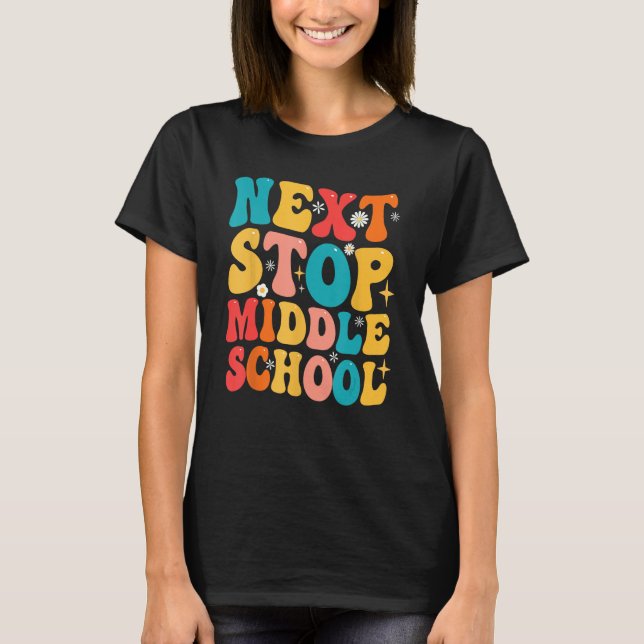 T-shirt Next Stop Middle School  Graduate 5th Grade Gradua (Devant)