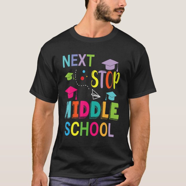 T-shirt Next Stop Middle School Happy Class Of School Stud (Devant)