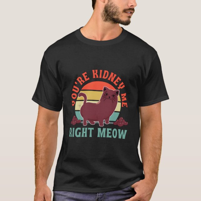T-shirt Ney Recipient You'Re Ney Me Right Meow Cat (Devant)