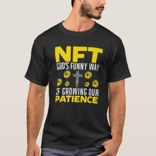 T-shirt NFT La Voie Drôle De Dieu De Cultiver Notre Crypto