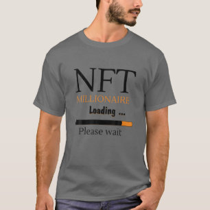 T-shirt NFT Millionaire Chargement Funny Crypto Devise Onl