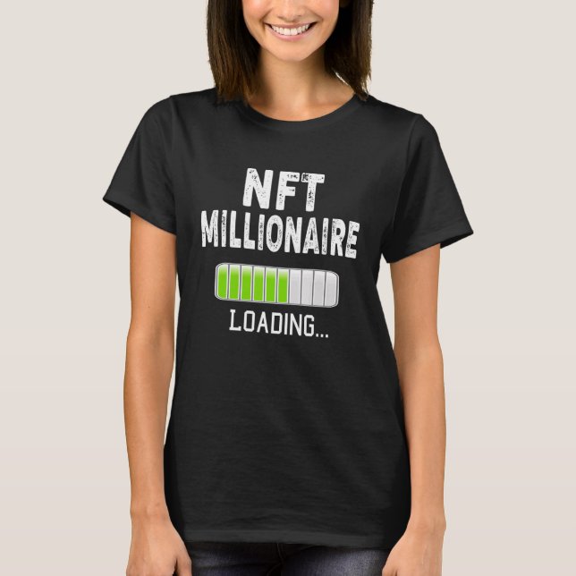 T-shirt NFT Millionaire Loading Please Wait Bitcoin Crypto (Devant)
