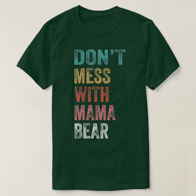 T-shirt N'hésitez pas avec Mama Bear 170 (Design devant)