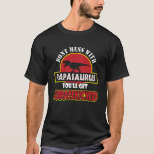 T-shirt N'hésitez pas avec Papasaurus Vous obtiendrez Jura