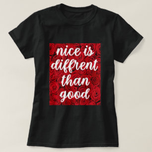 T-shirt Nice est différent du bon
