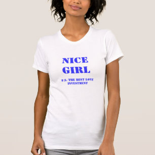 T-SHIRT NICE GIRL - P.S. LE MEILLEUR INVESTISSEMENT D'AMOU