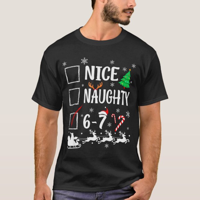T-shirt Nice Naughty 67 Funny Christmas Brainrot Six Seven (Devant)