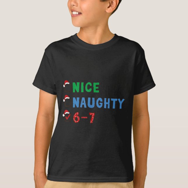 T-shirt Nice Naughty 6 7 Meme 67 Christmas Six Seven Xmas  (Devant)