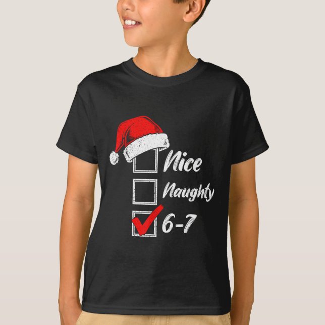 T-shirt Nice Naughty 6 7 Meme 6 7 Christmas Six Seven Xmas (Devant)
