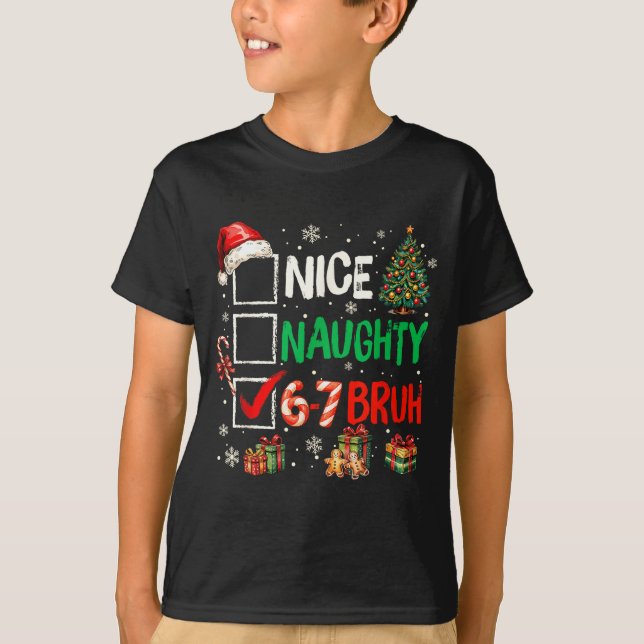 T-shirt Nice Naughty 6 7 Meme 6 7 Christmas Six Seven Xmas (Devant)