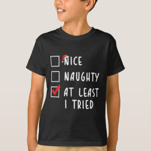 T-shirt Nice Naughty Au Moins J'Ai Essayé Noël Liste Noël