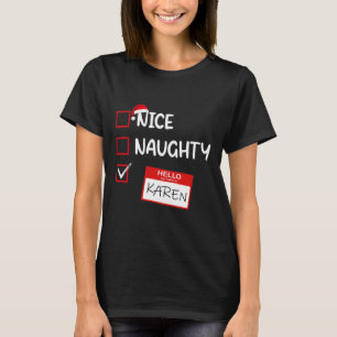 T-shirt Nice Naughty Bonjour Mon Nom Est Karen Père Noël X