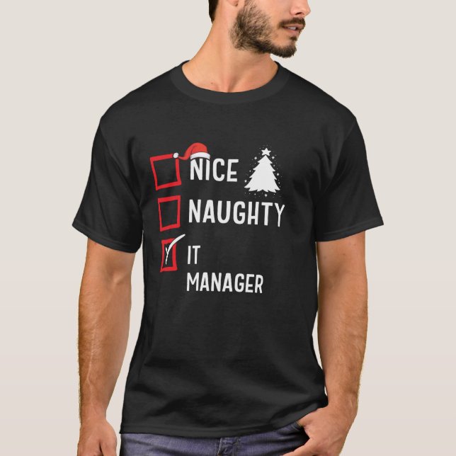 T-shirt Nice Naughty Christmas It Manager Funny Holiday Co (Devant)