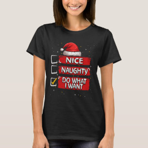 T-shirt Nice Naughty Faire Ce Que Je Veux Liste De Noël Pè