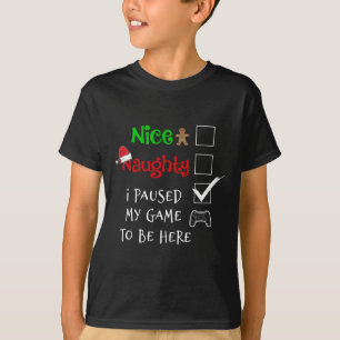 T-shirt Nice Naughty Gamer J'Ai Suspendu Mon Jeu Pour Être