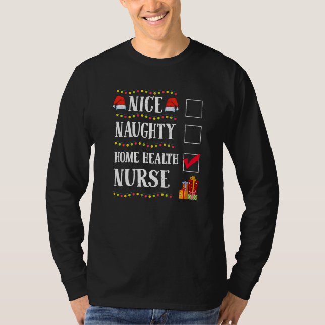 T-shirt Nice Naughty Home Health Nurse Christmas Santa (Devant)