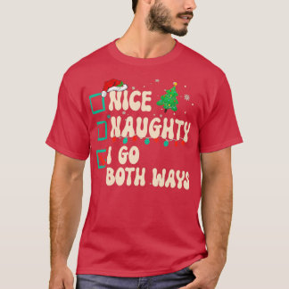T-shirt Nice Naughty I Go Les deux voies Liste de Noël Pèr
