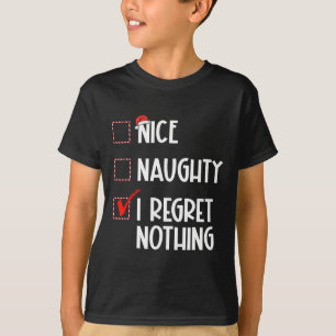 T-shirt Nice Naughty I Regret Nothing Liste de Noël Père N