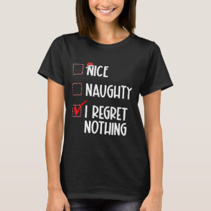 T-shirt Nice Naughty I Regret Nothing Liste de Noël Père N