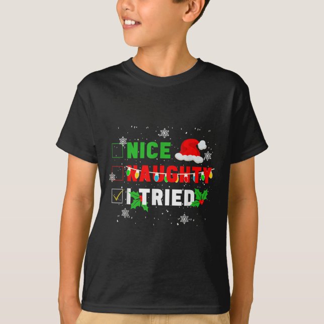 T-shirt Nice Naughty I Tried Christmas Joke December Famil (Devant)