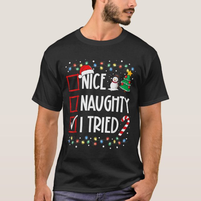 T-shirt Nice Naughty I Tried Christmas List Santa Costume  (Devant)