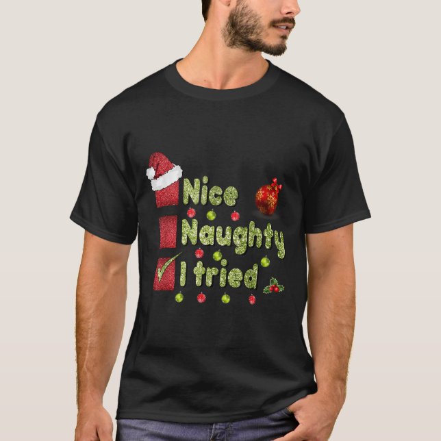 T-shirt Nice Naughty I Tried Funny Christmas Family Matchi (Devant)