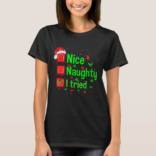 T-shirt Nice Naughty I Tried Funny Christmas Family Matchi (Devant)