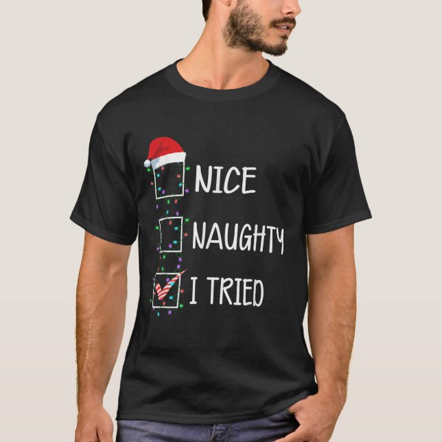 T-shirt Nice Naughty I Tried Funny Christmas List  (Devant)
