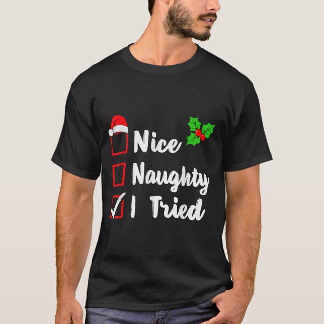 T-shirt Nice Naughty I Tried Funny Christmas Pjs Family Ma (Devant)