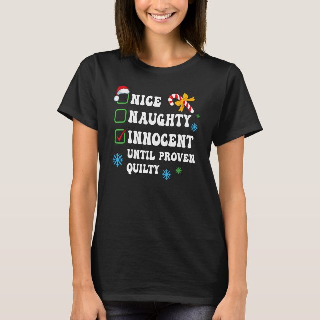 T-shirt Nice Naughty Innocent Until Proven Guilty Christma (Devant)