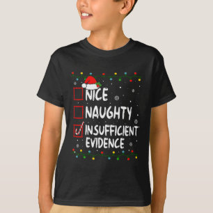 T-shirt Nice Naughty Insufficient Evidence Christmas Santa