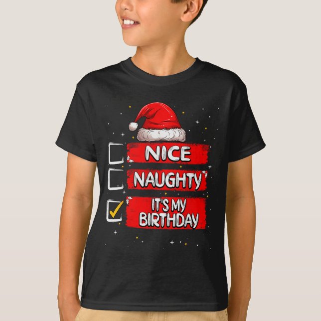 T-shirt Nice Naughty It's My Birthday Christmas List Santa (Devant)