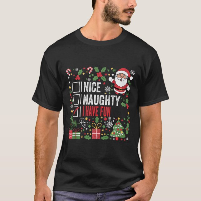 T-shirt Nice Naughty J'Ai Amusé Funny Noël Père Noël Clau (Devant)