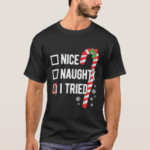 T-shirt Nice Naughty J'Ai Essayé Funny Noël