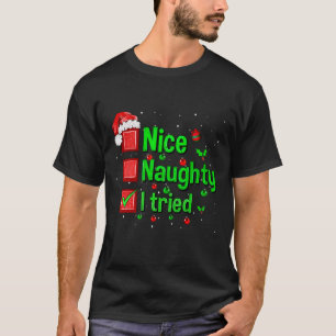 T-shirt Nice Naughty J'Ai Essayé Funny Noël Famille Matchi