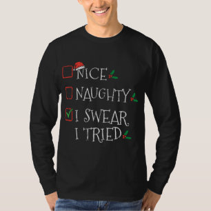 T-shirt Nice Naughty Je jure J'Ai Essayé Drôle Liste de No