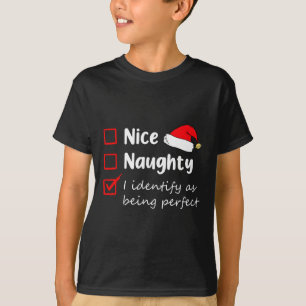 T-shirt Nice Naughty Je M'Identifie Comme Étant Parfait No