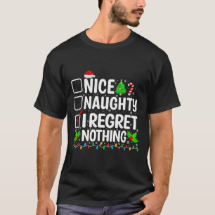 T-shirt Nice Naughty Je Regrette Rien De Drôle Noël Noël N