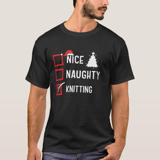 T-shirt Nice Naughty List Christmas Hobby Knitting Funny H (Devant)