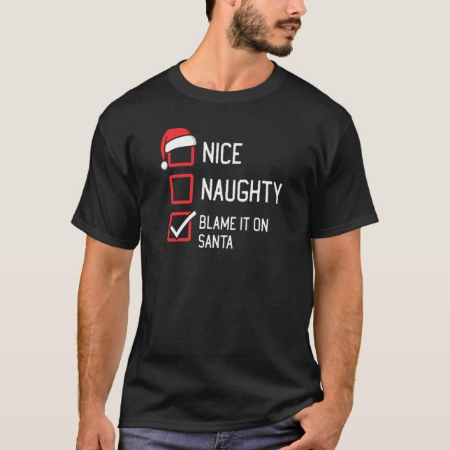 T-shirt Nice Naughty List La Blâmer Sur Père Noël Noël (Devant)