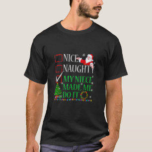 T-shirt Nice Naughty Ma Nièce M'A Fait Le Faire Noël Sant