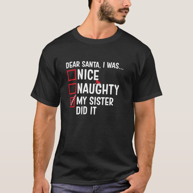 T-shirt Nice Naughty Ma Soeur L'A Fait Santa Claus Christm (Devant)