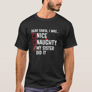 T-shirt Nice Naughty Ma Soeur L'A Fait Santa Claus Christm