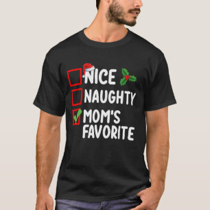 T-shirt Nice Naughty Maman's Favorite Christmas List Famil
